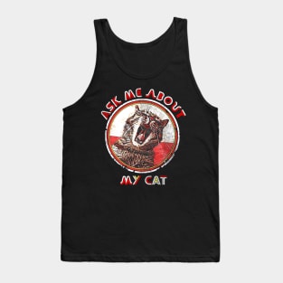 Ask me about my Cat, Funny Cat Saying, Crazy Cat Ladie Design Tank Top